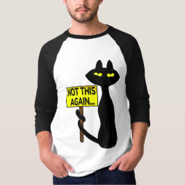 Camiseta divertida de Bad Booglie No esto otra vez