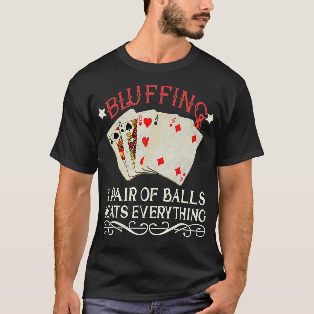 Camiseta divertida de Bluffing Poker  (Anverso)
