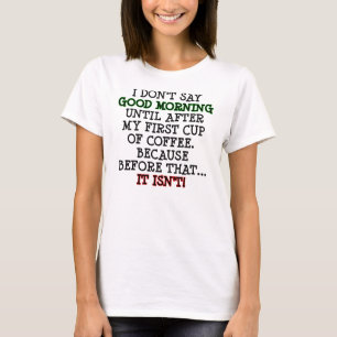 Camiseta Divertida de Café de Buenos Días