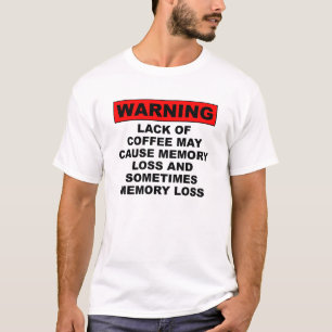 Camiseta divertida de café por pérdida de memoria