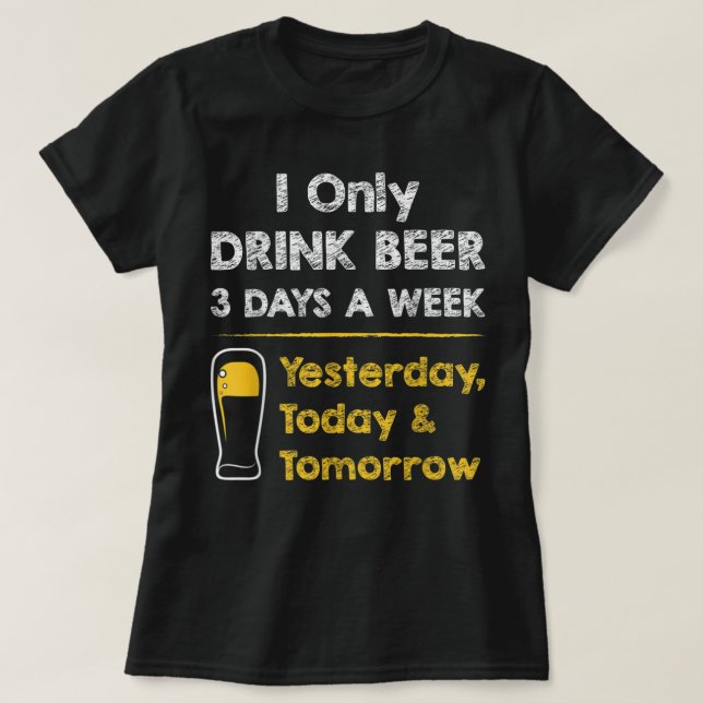 Camiseta divertida de cerveza - Solo bebo cerveza  (Diseño del anverso)