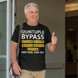 Camiseta divertida de cirugía de bypass quintuple 