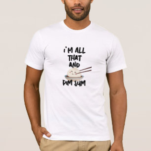 Camiseta divertida de comida "I'm All That" de Dim