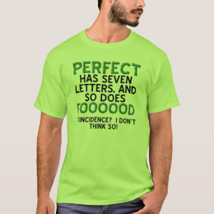 Camiseta divertida de comida perfecta