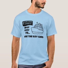Camiseta divertida de crucero Es muy probable que