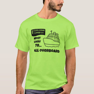 Camiseta divertida de crucero Más probable que se