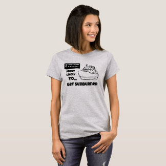 Camiseta divertida de crucero Más probable que se 