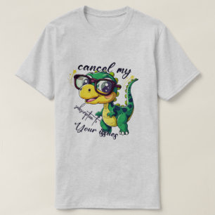 Camiseta Divertida de Dinosaurio – "Cancelar mi su
