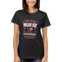 Camiseta Divertida de Enfermera Fuera de Servicio