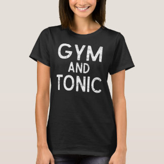 Camiseta Divertida de Entrenamiento Gym Y Tónico