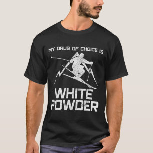 Camiseta Divertida De Esquí - Mi Droga De Elección