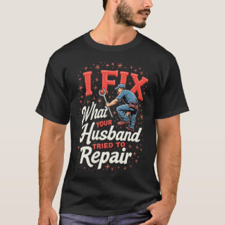 Camiseta Divertida de Fontanero – El Marido Arregl