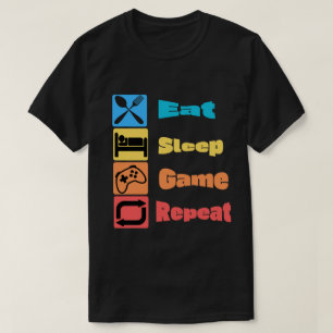 Camiseta divertida de gamer "Comer Dormir Jugar Re