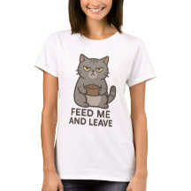 Camiseta divertida de gato gruñón "Aliméntame y ve