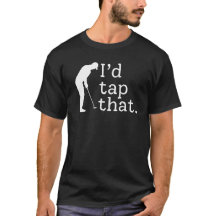 Camiseta divertida de golf Id Tap That
