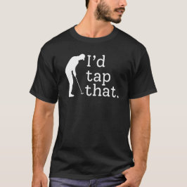 Camiseta divertida de golf Id Tap That