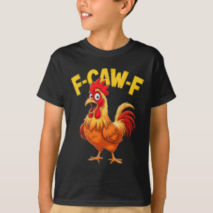 Camiseta Divertida de Humor F-caw-f Cita Gallo Mem