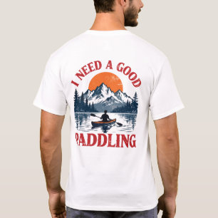  Camiseta divertida de kayak - Necesito un buen re
