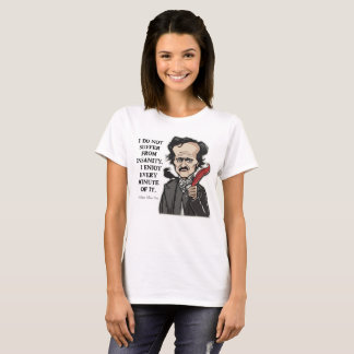 Camiseta divertida de la cita de Edgar Allan Poe