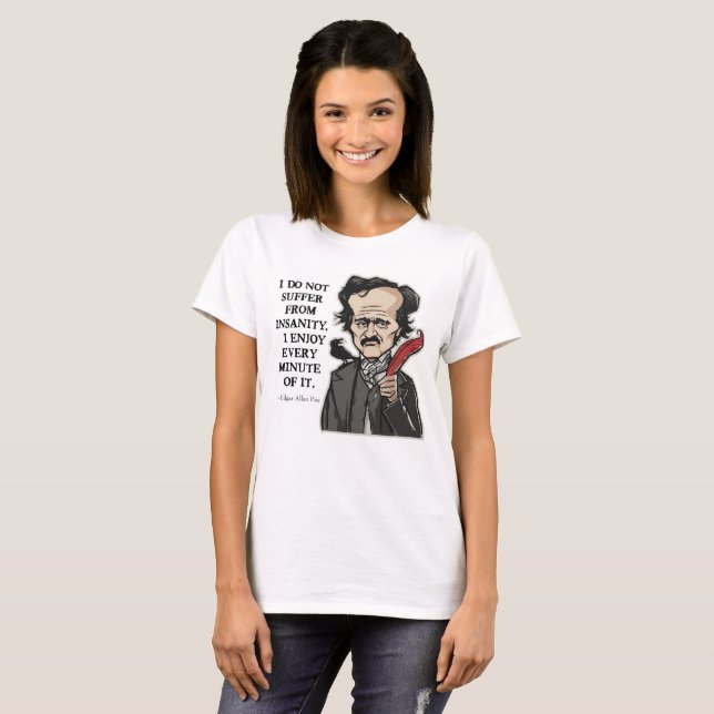 Camiseta divertida de la cita de Edgar Allan Poe (Anverso completo)