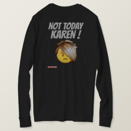 camiseta divertida de manga larga "NOT TODAY KAREN