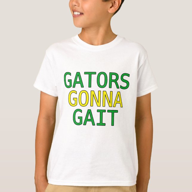 Camiseta divertida de meme de caimán Gators Gonna  (Anverso)