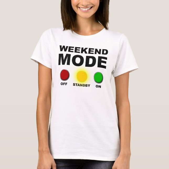 Camiseta Divertida de Modo de Fin de Semana (Anverso)