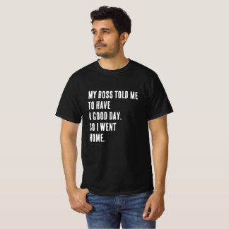 Camiseta divertida de Novedad "MI JEFE ME DIJO"