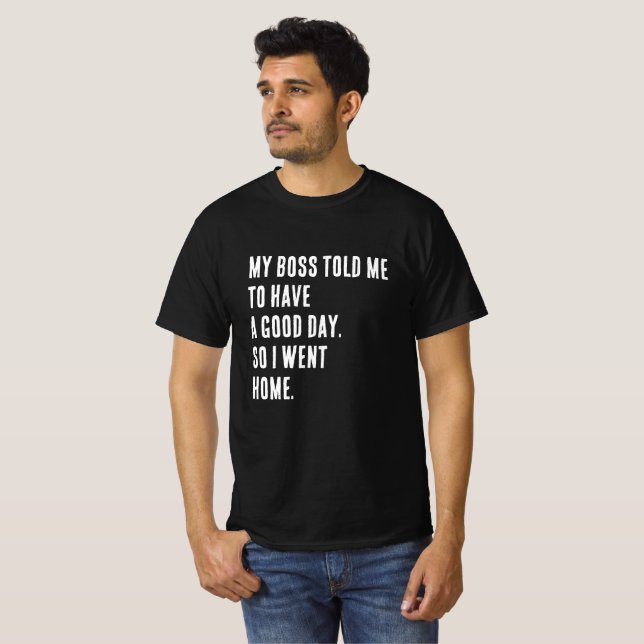 Camiseta divertida de Novedad "MI JEFE ME DIJO" (Anverso completo)