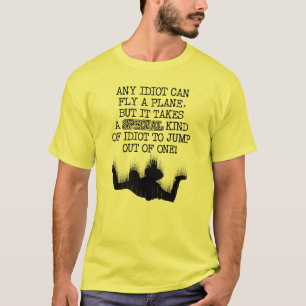 Camiseta Divertida de Paracaidismo Idiota Especial