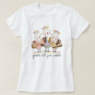 Camiseta divertida de pavo hasta que te tambalees