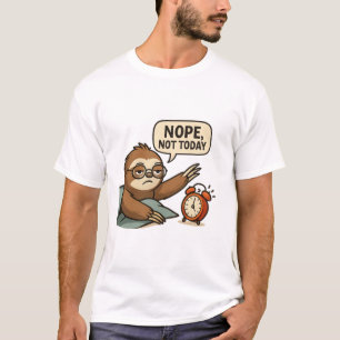 Camiseta Divertida de Perezoso “No, No Hoy” Estado