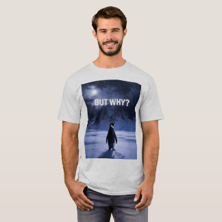 Camiseta divertida de pingüino PERO POR QUÉ