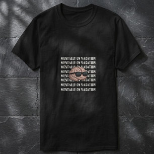 Camiseta divertida de playa Mentalmente de vacacio