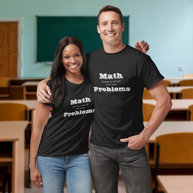 Camiseta divertida de problemas de matemáticas que (Subido por el creador)