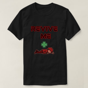 Camiseta divertida de Revive Me para jugadores