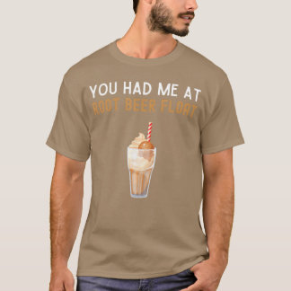 Camiseta Divertida de Root Beer Float, Me Tenías e