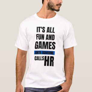 Camiseta divertida de RR. HH. - Todo es diversión