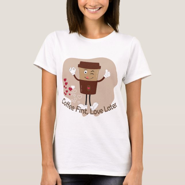 Camiseta Divertida de San Valentín Café Primero Am (Anverso)