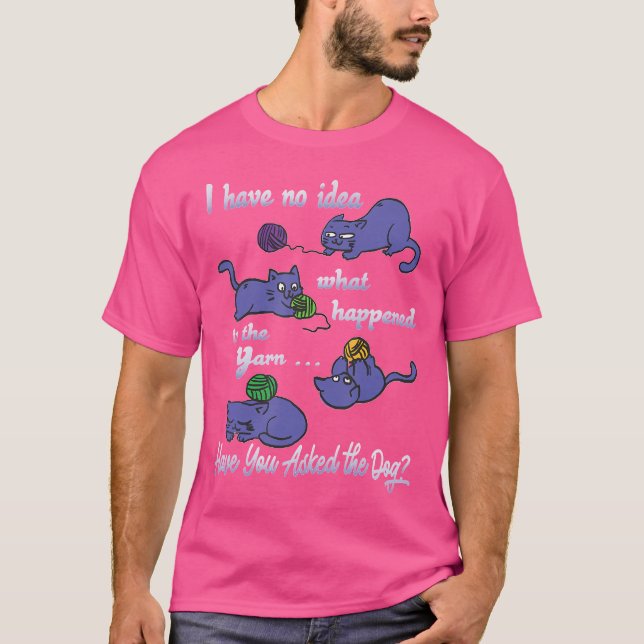 Camiseta Divertida de Tejer No Tengo Idea de Qué P (Anverso)