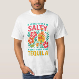 Camiseta Divertida de Tequila – Si Vas a Ser Salad