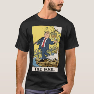 Camiseta divertida de Trump el tonto carta de taro
