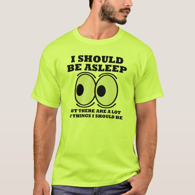 Camiseta Divertida Debería Estar Dormido Frases Ci (Anverso)