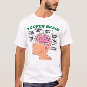 CAMISETA DIVERTIDA DEL CEREBRO DE YOOPER PARA