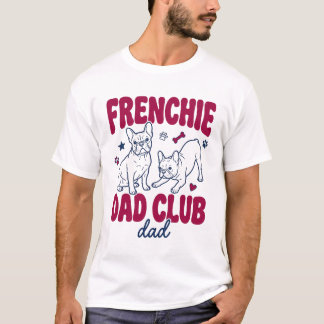 Camiseta divertida del club de papás de Frenchie v
