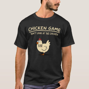 Camiseta Divertida del Juego del Pollo No Mires