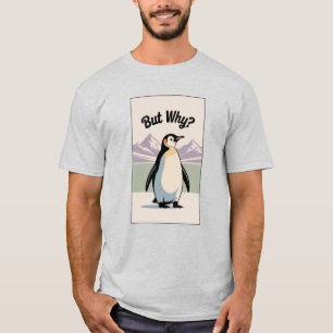 Camiseta Divertida del Meme "Pingüino Pero Por Qué