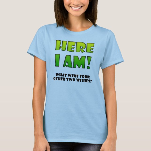 Camiseta Divertida Deseo Hecho Realidad (Anverso)