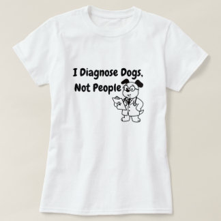 Camiseta Divertida: Diagnostico Perros, No Persona