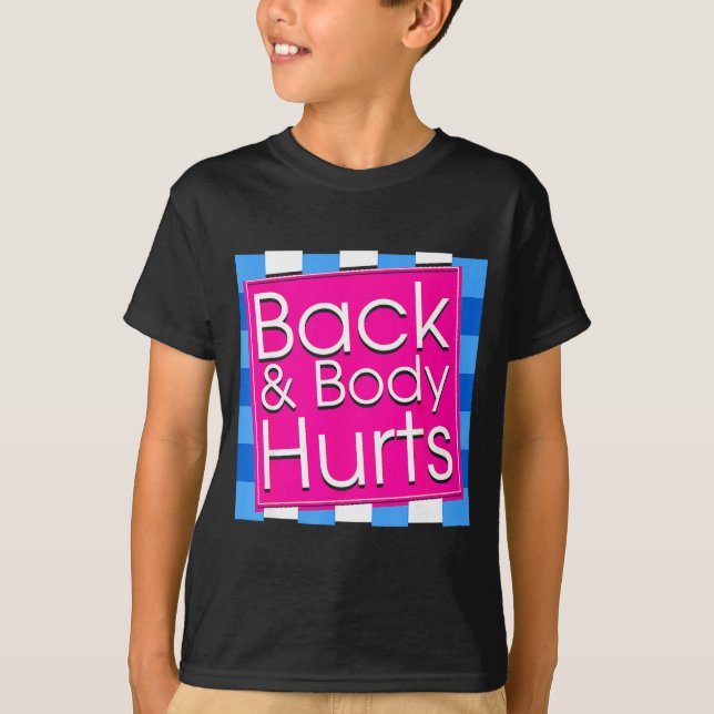Camiseta divertida dolor de espalda cita ejercicio (Anverso)